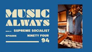 E94 Music Always x Supreme Socialist #musicalways #breakbeat #housemusic