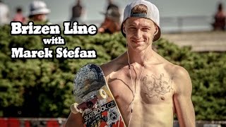 Brizen Line with Marek Stefan