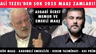 ALİ TEZEL'DEN ŞOK 2025 MAAŞ ZAMLARI! Memur - Asgari - Emekli - GSS - Kademeli | MURAT MURATOĞLU