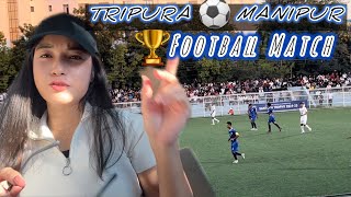 Tripura by Manipur ⚽️ match || Biva Jamatia vlog || Full support ani 👍🏻 #lifestylevlog #football