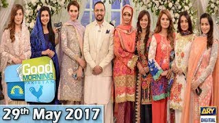 Good Morning Pakistan - Ramzan Special - 29th May 2017 - ARY Digital Show