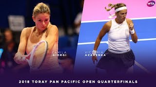 Victoria Azarenka vs. Camila Giorgi | 2018 Toray Pan Pacific Open Quarterfinals 東レPPOテニス