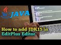 JAVA 04 | How to add JDK15 in EditPlus Editor