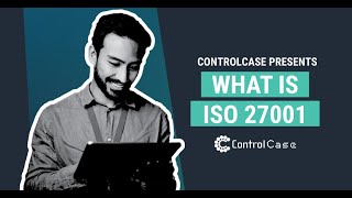 Webinar: What is ISO 27001? | ControlCase