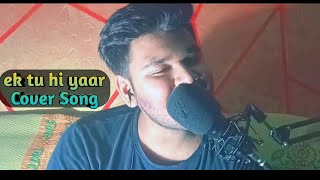 Ek Tu Hi Yaar Mera Karaoke Song Duet By Neha Kakkar Cover by Ashwani Singh