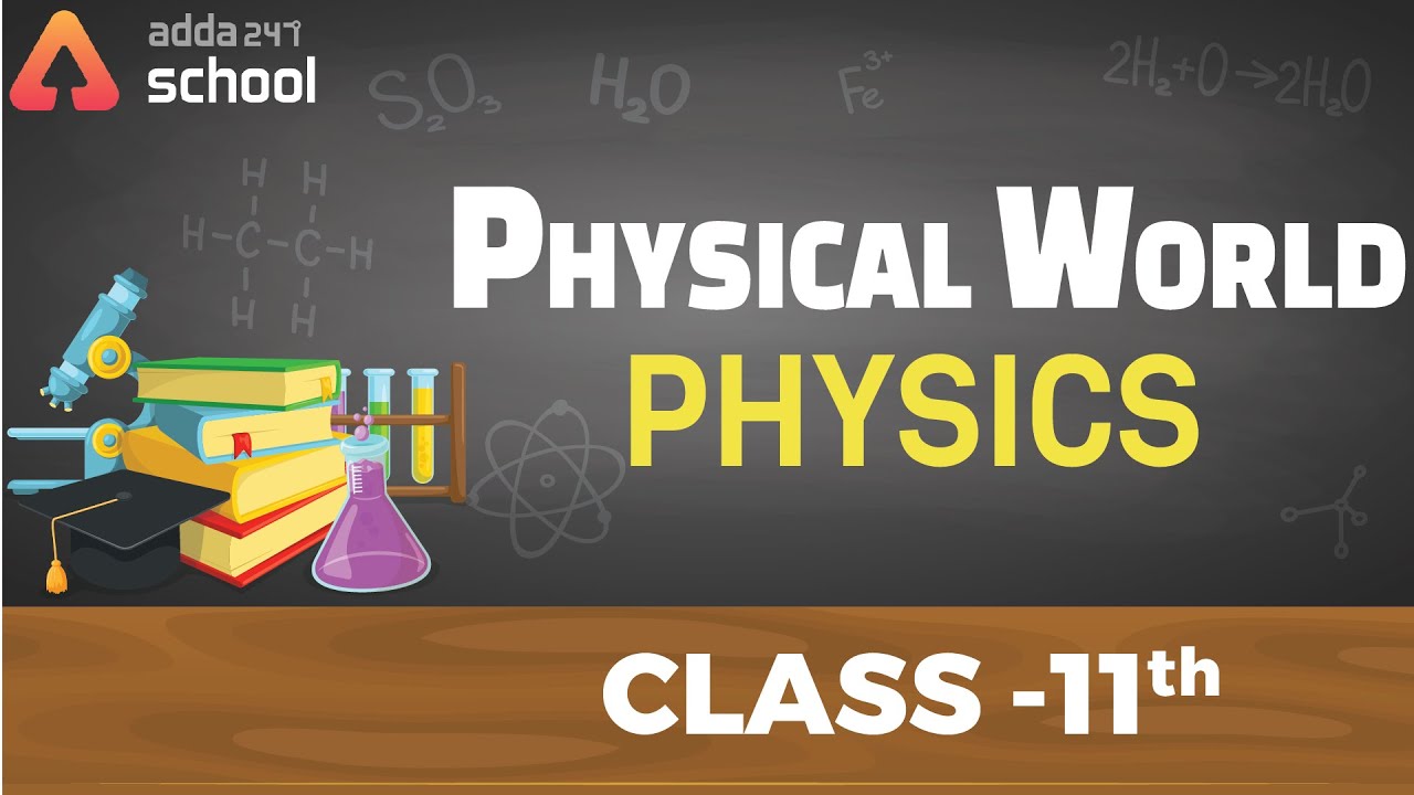 Class 11th Physics | Chapter 1- Physical World | भौतिक जगत तथा मापन ...