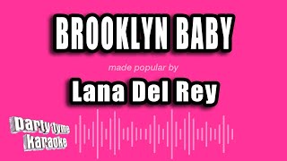 Lana Del Rey - Brooklyn Baby (Karaoke Version)
