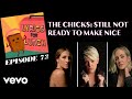 Lyrics for Lunch - The Chicks: Still Not Ready To Make Nice