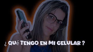 ¿ Qué tengo en mi celular ?