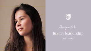 Discover our Passport to Luxury Leadership Offer - Student Testimonial