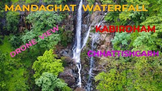 🔥MANDAGHAT  WATERFALL Droneshots🔥4k मांदाघाट जलप्रपात KABIRDHAM  CHHATTISHGARH