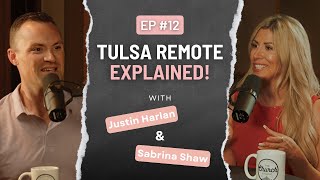Living in Tulsa Oklahoma With Justin Harlan: Tulsa Remote Program Explained | OK Realtor