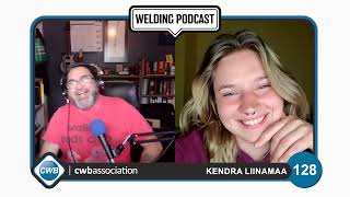 CWBA Welding Podcast - With Max Ceron - Episode 128 Kendra Liinamaa