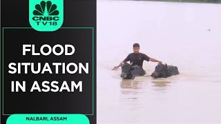Assam Flood Situation In Nalbari, Water Level Rise Due To Heavy Rainfall | CNBC TV18