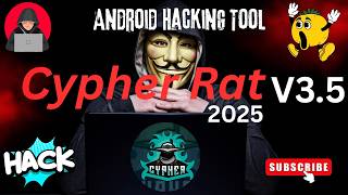 Cypher RAT v3.5 Full Android Hacking Tutorial | Hack Any Phone Remotely Without Permission 2026