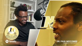 Exploitation \u0026 Alienation in Capitalism w/ Dr. Paul Mocombe | Immigrant Nation Podcast