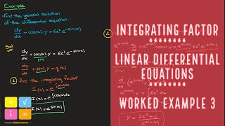 Linear Differential Equations | Integrating Factor | Example 3