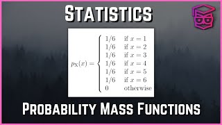 Probability Mass Functions (pmfs) - Statistics