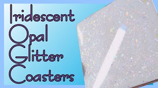 #35 - Iridescent Opal Glitter Coasters - Rain \u0026 Pours