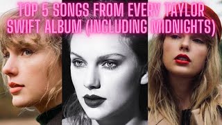 Download Top 5 Songs From Every Taylor Swift Album (Including Midnights) mp3
