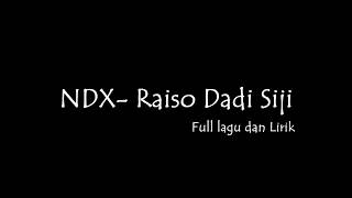 NDX - Raiso Dadi Siji || FULL LAGU dan LIRIK