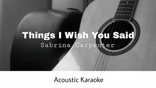 Download Sabrina Carpenter - things i wish you said (Acoustic Karaoke) mp3