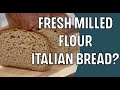Fresh Milled Flour Italian Bread-a recipe review
