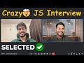 2.5 Years Experienced Best JavaScript Interview