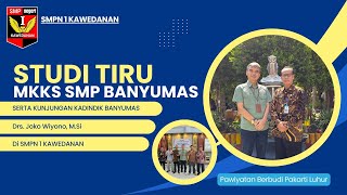 STUDI TIRU MKKS SMP KAB. BANYUMAS 2024 di SMPN 1 KAWEDANAN