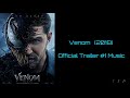 Venom ( 2018 ) - Trailer #1 Music