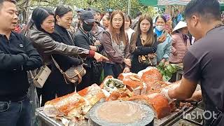 1000 CON LỢN QUAY KHÔNG ĐỦ BÁN HỘI BẮC NGA LẠNG SƠN 10 PHÚT HẾT 1 CON