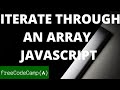 Iterate through an array with a for loop| freeCodeCamp basic Javascript walkthrough guide
