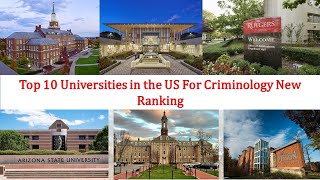 Top 10 Universities in the US For Criminology New Ranking