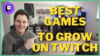 The BEST Games To Stream On Twitch In 2021! | This Will Help You Grow FAST!