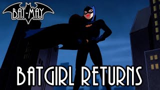 Batgirl Returns And The End Of An Era - Bat-May