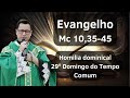 29ª Semana do Tempo Comum | Homilia Dominical | 20/10/2024 - Leia o Evangelho na descrição do vídeo