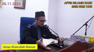 26.11.2024 Surau Chulan Tower - Ustaz Khairullah Mamat - Hadith 3