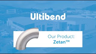 Our Product: Zetan™ (Short Radius Bend)