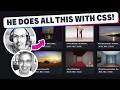 The man behind some of the craziest CSS I've ever seen