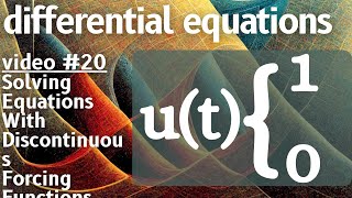 solving equations with discontinuous forcing functions -- differential equations 20