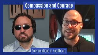 Dr. Tim Cunningham - How Compassionate Encounters Benefit All - Compassion \u0026 Courage - Episode 65