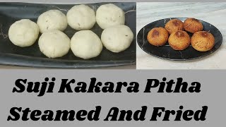 Suji Kakara Pitha Steamed and Fried Recipe/Odia Suji Kakara/Suji Manda with coconut stuffing