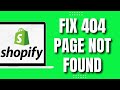 How To Fix 404 Page Not Found Error On Shopify (2023)