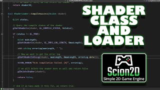 Scion2D C++ Game Engine | Ep.5 - Shader Class and Shader Loader