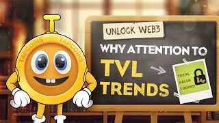 UNLOCK WEB3:TVL Trends——Analyzing DeFi's Total Value Locked for Smart Investing