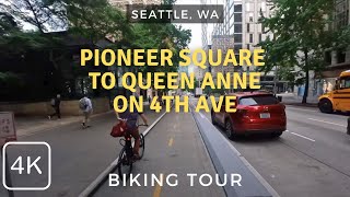 Let's Ride the 4th Ave Bike Lane from Pioneer Square to Queen Anne in Downtown Seattle, WA