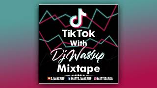 TikTok With DjWassup Mixtape