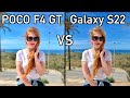 Poco F4 GT VS Galaxy S22 - Camera Comparison!