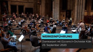 Werkeinführung Domkonzert mit Gürzenich-Orchester Köln, 23.9.2020, Kölner Dom