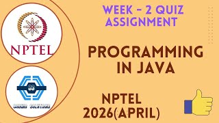 Programming In Java | Week 2 Answers 2026 (April) | NPTEL | SWAYAM 2026